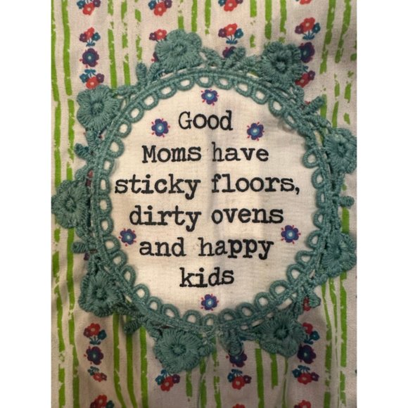 Dish towel:  ‘Good moms have sticky floors, dirty ovens, and happy kids - NWT - Picture 1 of 5